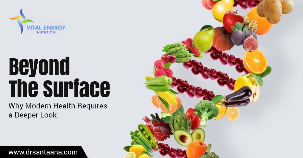 Beyond the Surface: Why Modern Health Requires a Deeper Look